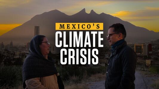 Mexico's Climate Crisis