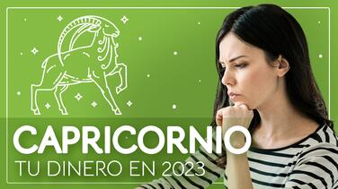 Horóscopos 2023, predicciones para Capricornio en el Dinero: las fianzas caminarán de forma lenta